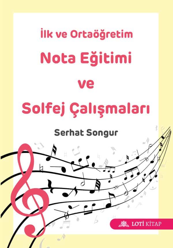 İlk ve Ortaöğretim Nota Eğitimi ve Solfej Çalışmaları