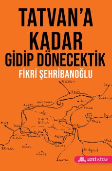 tatvana-kadar-gidip-donecektik