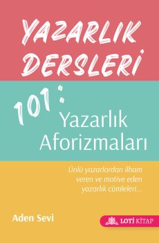 Yazarlık Dersleri 101: Yazarlık Aforizmaları