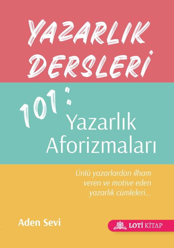 Yazarlık Dersleri 101: Yazarlık Aforizmaları